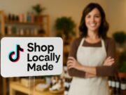 TikTok Has Rolled Out ‘ShopLocallyMade’ to Help Regional Sellers Thrive Shop locally made